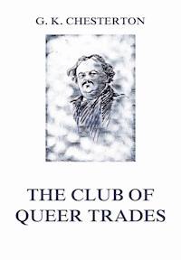 The Club of Queer Trades - Gilbert Keith Chesterton - ebook