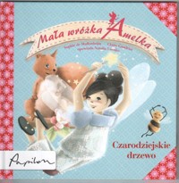 Mała wróżka Amelka. Czarodziejskie drzewo - Claire Gaudriot, Sophie de Mullenheim - ebook