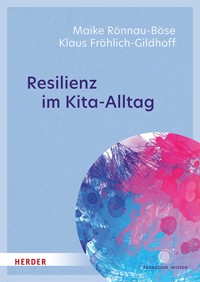 Resilienz im Kita-Alltag - Maike Rönnau-Böse - ebook