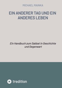 Ein anderer Tag und ein anderes Leben - Michael Mainka - ebook