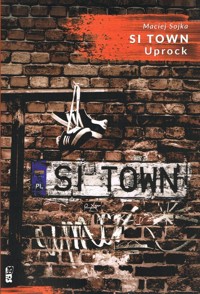 Si Town Uprock - Maciej Sojka - książka