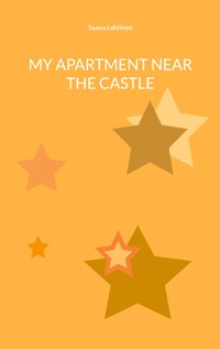 My Apartment Near the Castle - Saana Lahtinen - ebook