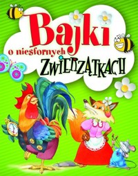 Bajki o niesfornych zwierzątkach - zbiorowa praca - książka
