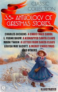 35+ Anthology of Christmas stories. Classic collection - Dickens Charles - ebook