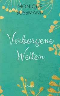 Verborgene Weiten - Monique Süßmann - ebook
