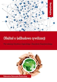 (Nie)ład a (od)budowa cywilizacji -  - książka