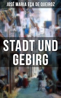 Stadt und Gebirg - José Maria Eça de Queiroz - ebook