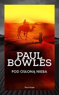 Pod osłoną nieba - Paul Bowles - ebook + książka