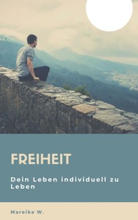 Freiheit - Mareike W. - ebook