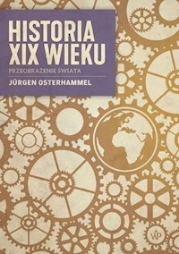 Historia XIX wieku - Jurgen Osterhammel - ebook + książka