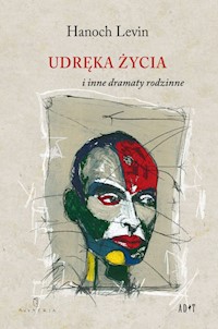Udręka życia i inne dramaty rodzinne - Levin Hanoch - książka