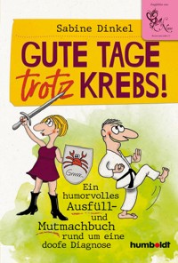 Gute Tage trotz Krebs! - Sabine Dinkel - ebook