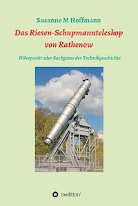 Das Riesen-Schupmannteleskop von Rathenow - Susanne M. Hoffmann - ebook