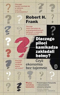 Dlaczego piloci kamikadze zakładali hełmy? - Frank Robert H. - książka