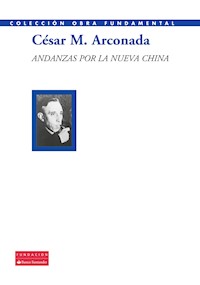 Andanzas por la nueva China - César M. Arconada - ebook