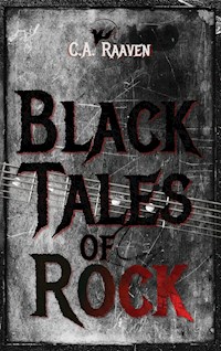 Black Tales of Rock - C. A. Raaven - ebook