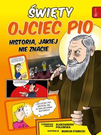 Święty Ojciec Pio i tajemnica jego mocy - Aleksandra Polewska - książka