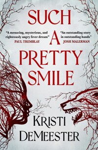 Such a Pretty Smile - Kristi DeMeester - ebook