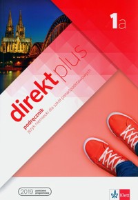 Direkt plus 1A Podręcznik wieloletni - Motta Giorgio, Ćwikowska Beata - książka
