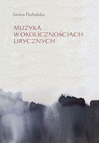 Muzyka w okolicznościach lirycznych - Puchalska Iwona - książka