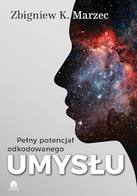 Pełny potencjał odkodowanego umysłu + CD - Marzec Zbigniew K. - książka
