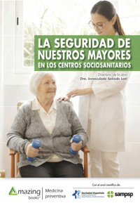 La seguridad de nuestros mayores en los centros sociosanitarios - inmaculada Salcedo Leal - ebook