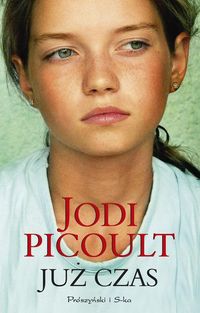 Już czas - Jodi Picoult - książka