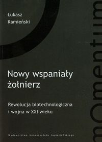 Nowy wspaniały żołnierz - Łukasz Kamieński - książka