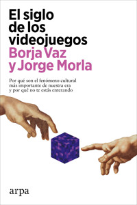 El siglo de los videojuegos - Jorge Morla - ebook