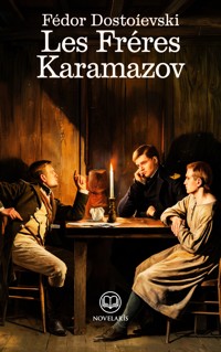 Fédor Dostoïevski : Les Frères Karamazov (Éditions Novelaris) - Fédor Dostoïevski - ebook