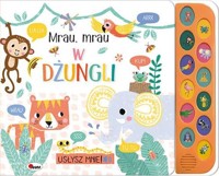 Mrau Mrau w dżungli. Usłysz mnie - zbiorowa praca - książka