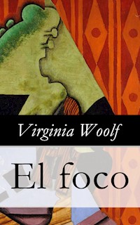 El foco - Virginia Woolf - ebook