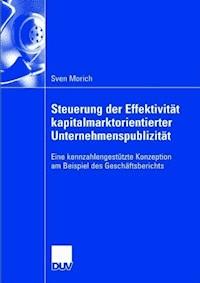 Steuerung der Effektivität kapitalmarktorientierter Unternehmenspublizität - Sven Morich - ebook