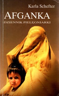 Afganka. Dziennik pielęgniarki - Karla Schefter - ebook