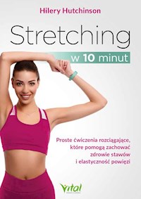 Stretching w 10 minut - Hutchinson Hilery - książka