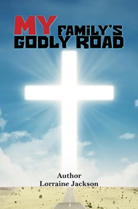 My Family's Godly Road - Lorraine Jackson - ebook