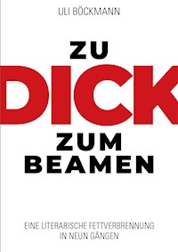 ZU DICK ZUM BEAMEN - Uli Böckmann - ebook