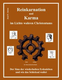 Reinkarnation und Karma im Lichte wahren Christentums - Josef F. Justen - ebook