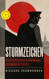 Sturmzeichen (Historischer Roman) (Kommentiert) - Richard Skowronnek - ebook