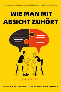Wie man mit Absicht zuhört - Jonas Keller - ebook