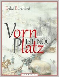 Vorn ist noch Platz - Band 2 - Erika Burchard - ebook