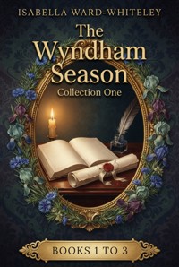 The Wyndham Season - Collection One - Isabella Ward-Whiteley - ebook