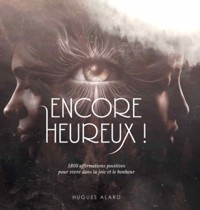 Encore heureux ! - Hugues Alard - ebook
