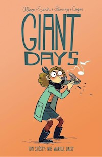 Giant Days Tom 6 Nie wariuj Daisy - Allison John - książka
