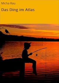 Das Ding im Atlas - Micha Rau - ebook