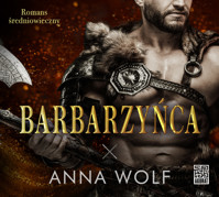 Barbarzyńca - Wolf Anna - ebook + audiobook + książka