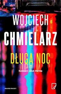 Długa noc - Wojciech Chmielarz - ebook + audiobook + książka