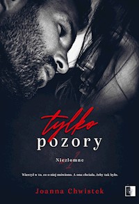 Tylko pozory - Joanna Chwistek - ebook + audiobook