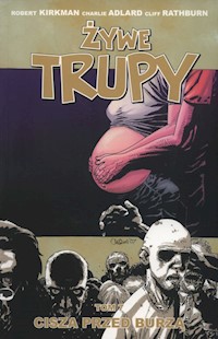 Żywe trupy Tom 7 Cisza przed burzą - Kirkman Robert, Adlard Charlie, Rathburn Cliff - książka