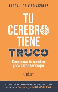 Tu cerebro tiene truco - Rubén J. Calviño Vázquez - ebook